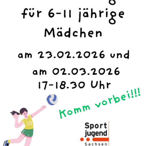Probetraining für 6-11 jährige Mädchen. Komm vorbei. Und eine Grafik von einer Volleyballspielerin und das Logo vom Sportbund Sachsen.